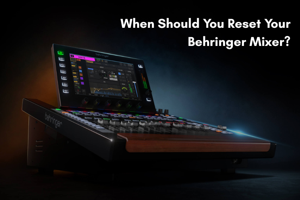 When To Reset A Behringer Mixer And How To Do It