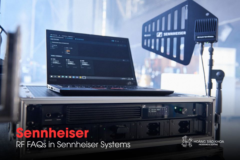 RF FAQs in Sennheiser Systems | Hoang Bao Khoa