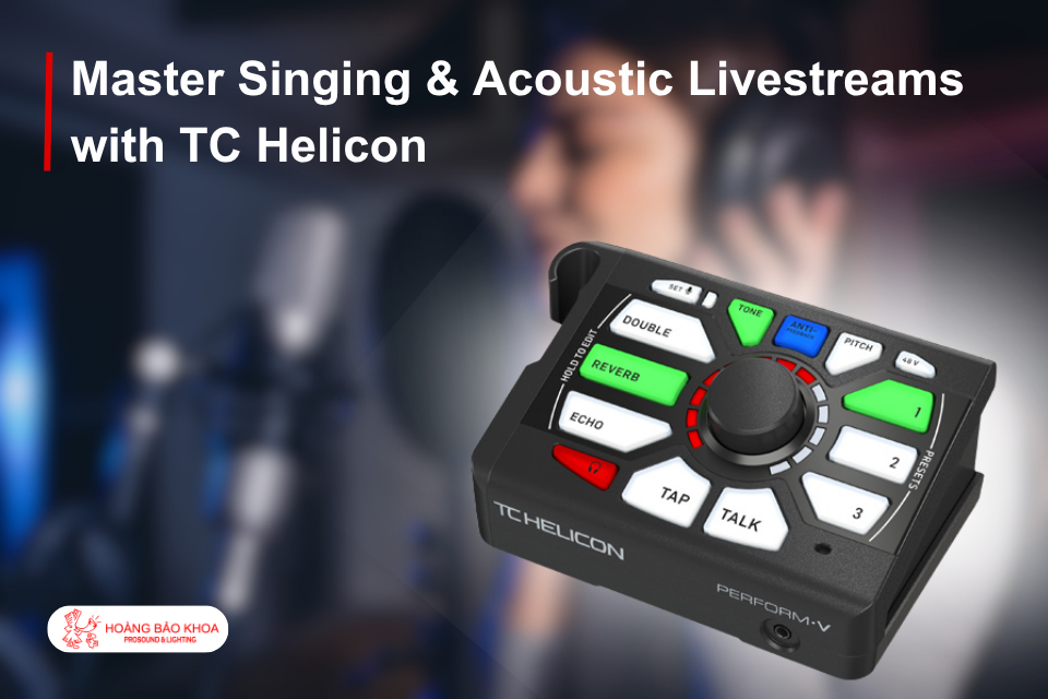 Master Singing & Acoustic Livestreams with TC Helicon