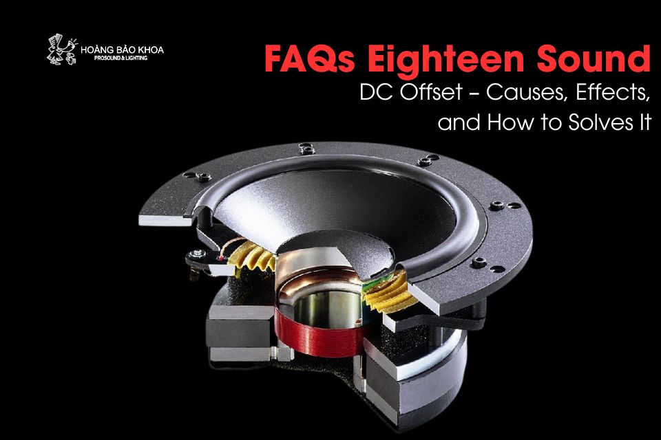 FAQs Eighteen Sound | Understanding DC Offset - Causes, Effects, and How to Solves It