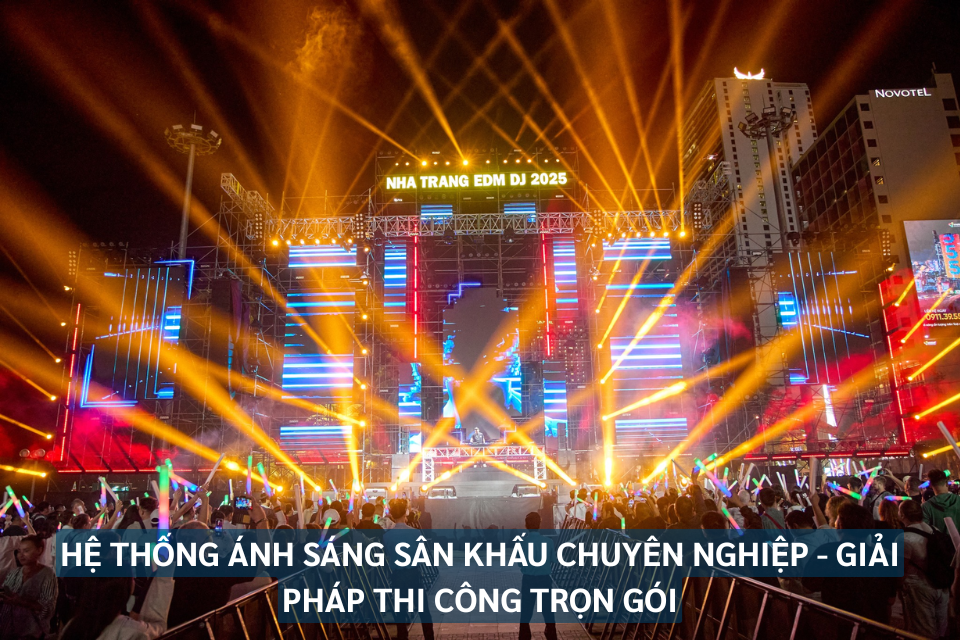 Hệ Thống Ánh Sáng Sân Khấu Chuyên Nghiệp - Giải Pháp Thi Công Trọn Gói