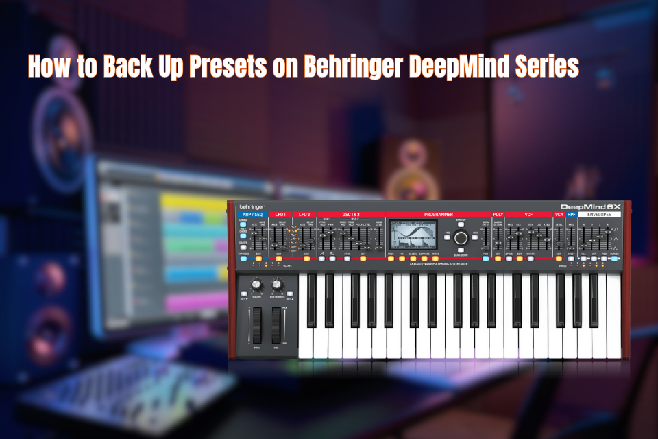 How To Back Up Presets On Behringer DeepMind Series