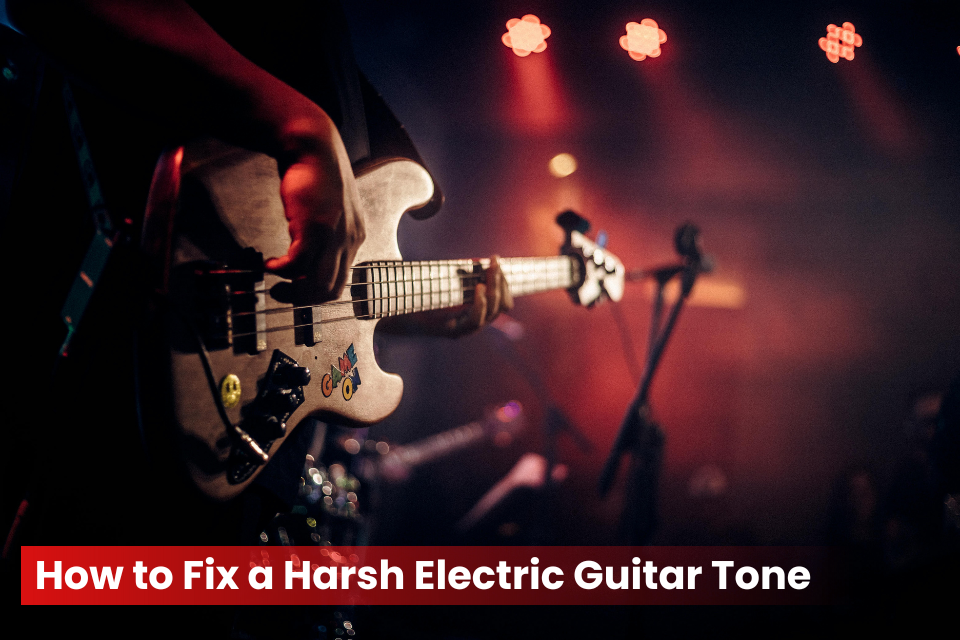 Harsh Electric Guitar Tone - How To Smooth It Out With Dedicated Pedals