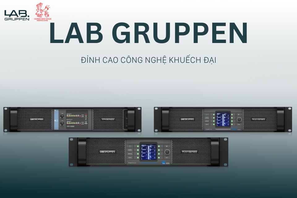 Lab.gruppen – Đỉnh Cao Công Nghệ Khuếch Đại Âm Thanh Chuyên Nghiệp