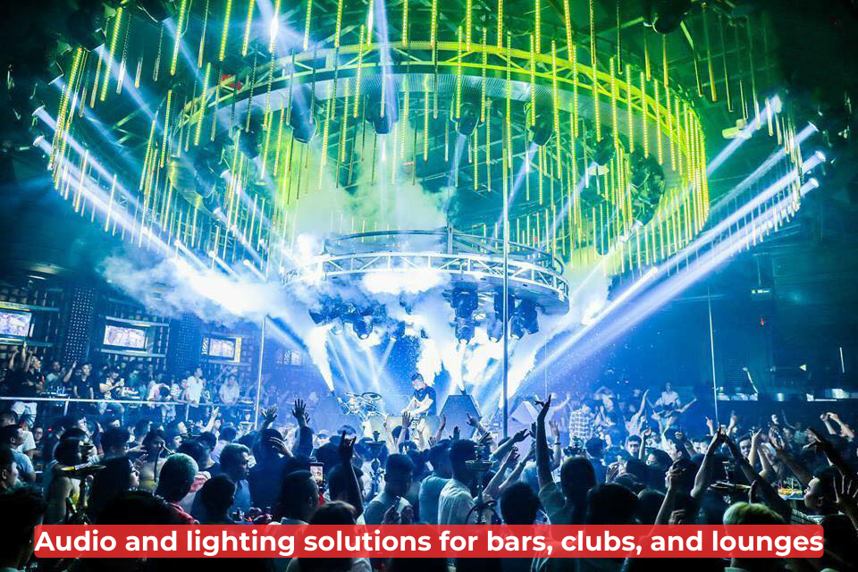 Audio And Lighting Solutions For Bars, Clubs, And Lounges
