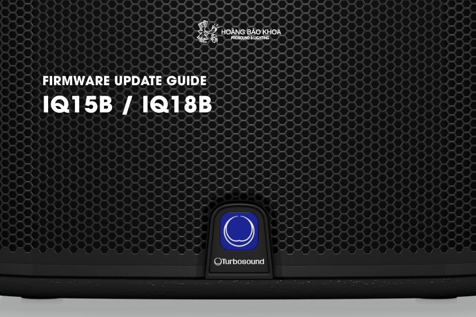 Firmware Update Guide for Turbosound iQ15B / iQ18B