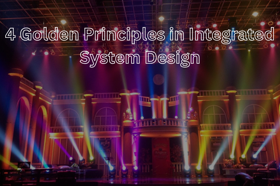 4 Golden Principles in Integrated System Design