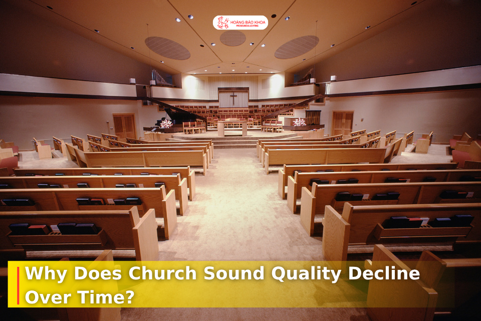 Why Does Church Sound Quality Degrade Over Time?