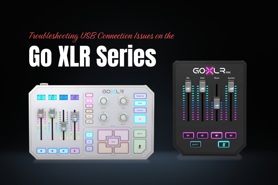 Troubleshooting USB Connection Issues On Go XLR Series