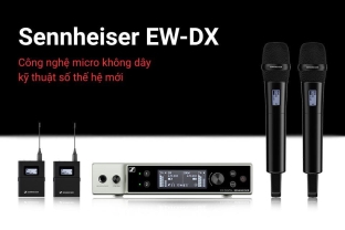 Khám phá công nghệ micro không dây kỹ thuật số thế hệ mới – Sennheiser EW-DX