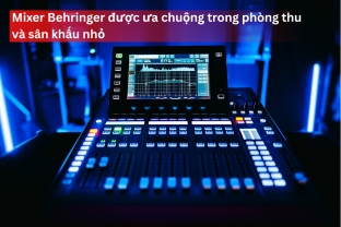 Tại Sao Mixer Behringer Lại Được Ưa Chuộng Trong Phòng Thu Và Sân Khấu Nhỏ?