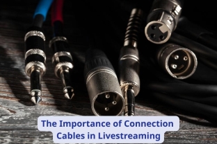 The Importance of Connection Cables in Livestreaming - A Key Factor for Stable Broadcast Quality