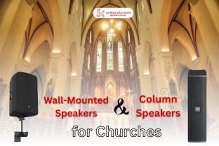 Wall-Mounted Speakers vs. Column Speakers for Churches