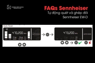 Câu hỏi thường gặp Sennheiser | Tự động quét và ghép đôi Sennheiser EW-D