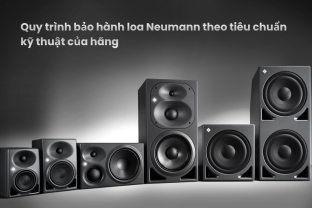 Quy trình bảo hành loa Neumann theo tiêu chuẩn kỹ thuật của hãng