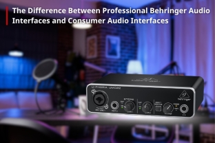 The Difference Between Professional Behringer Audio Interfaces and Consumer Audio Interfaces