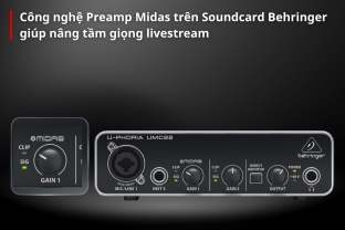 Công nghệ Preamp Midas trên Soundcard Behringer giúp nâng tầm giọng livestream