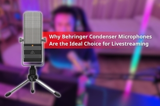 Why Behringer Condenser Microphones Are the Ideal Choice for Livestreaming