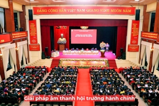 Giải Pháp Âm Thanh Hội Trường Hành Chính