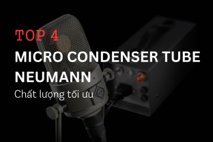Top 4 Micro condenser tube Neumann chất lượng tối ưu