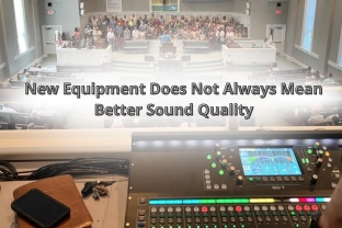 New Equipment Does Not Always Mean Better Sound Quality