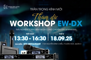 Workshop EW-DX - Hoàng Bảo Khoa x Sennheiser | 18.09.2025