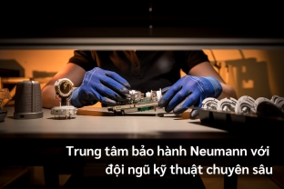 Trung Tâm Bảo Hành Neumann Với Đội Ngũ Kỹ Thuật Chuyên Sâu