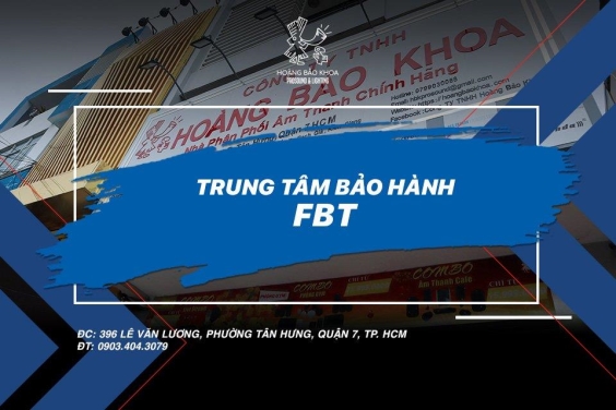 Trung tâm bảo hành loa FBT tại Việt Nam