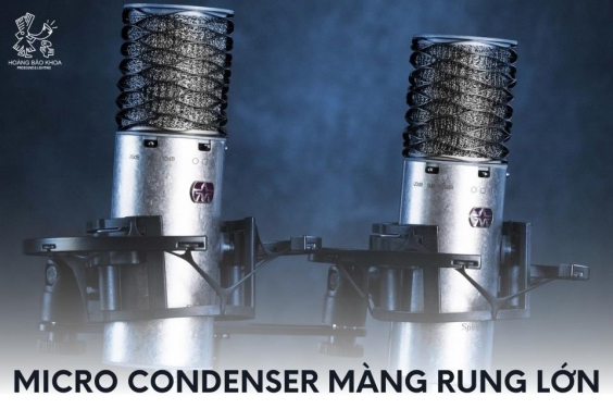 Micro Condenser Màng Rung Lớn: Vì Sao Đây Là Sự Lựa Chọn Hàng Đầu Của Phòng Thu?