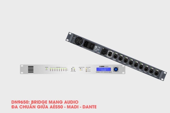 DN9650: Bridge mạng audio đa chuẩn giữa AES50 - MADI - Dante