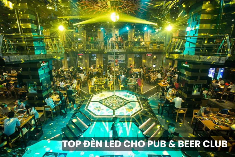 Top Đèn LED Cho Pub Và Beer Club