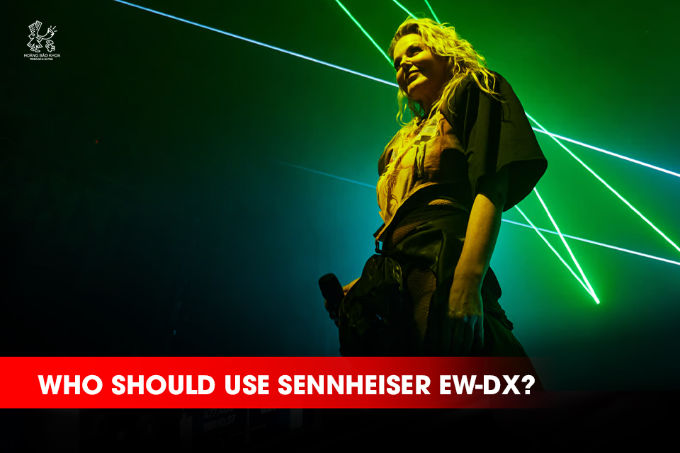 Who Should Use the Sennheiser EW-DX Microphone? A Solution for Performances and Recordings