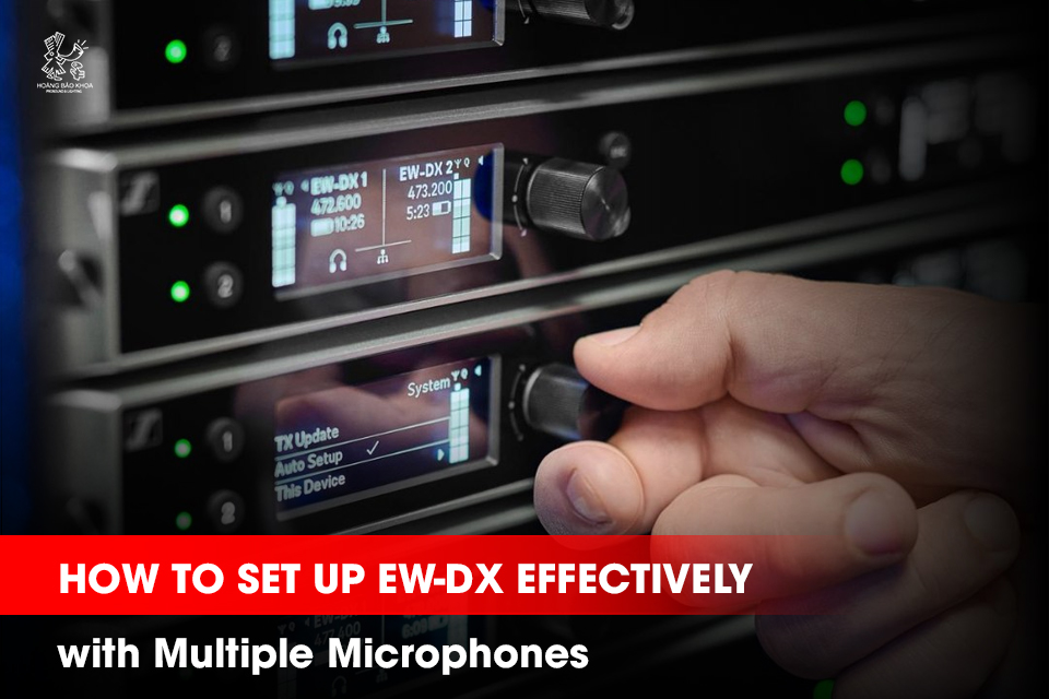 How to Set Up EW-DX Effectively with Multiple Microphones | Professional Audio System