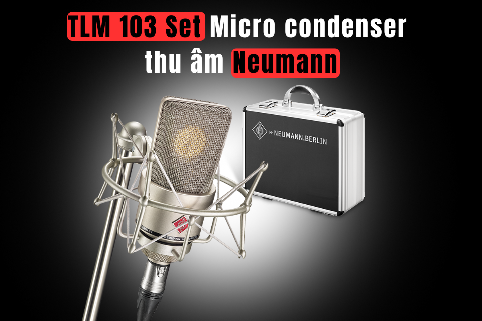 TLM 103 Set – Micro Condenser Thu Âm Neumann Đỉnh Cao Dành Cho Giới Chuyên Nghiệp