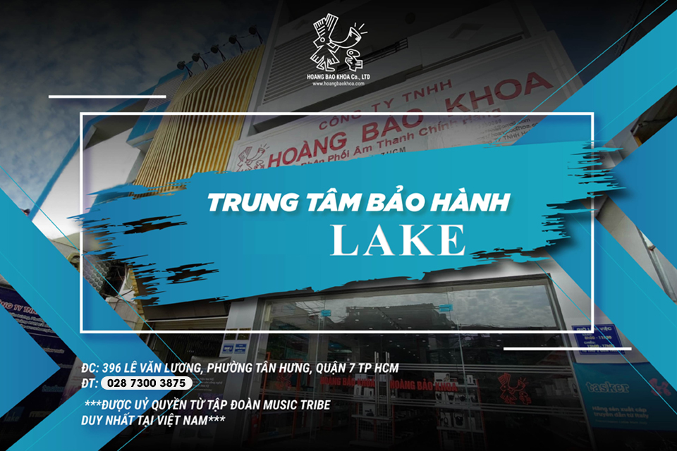 Trung tâm bảo hành LAKE tại Việt Nam