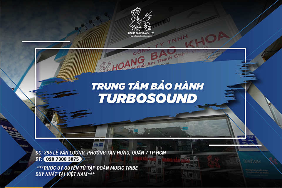 Trung tâm bảo hành Turbosound tại Việt Nam