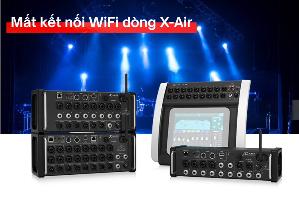 Khắc Phục Sự Cố Mất Kết Nôi Wifi Dòng X-Air Của Behringer