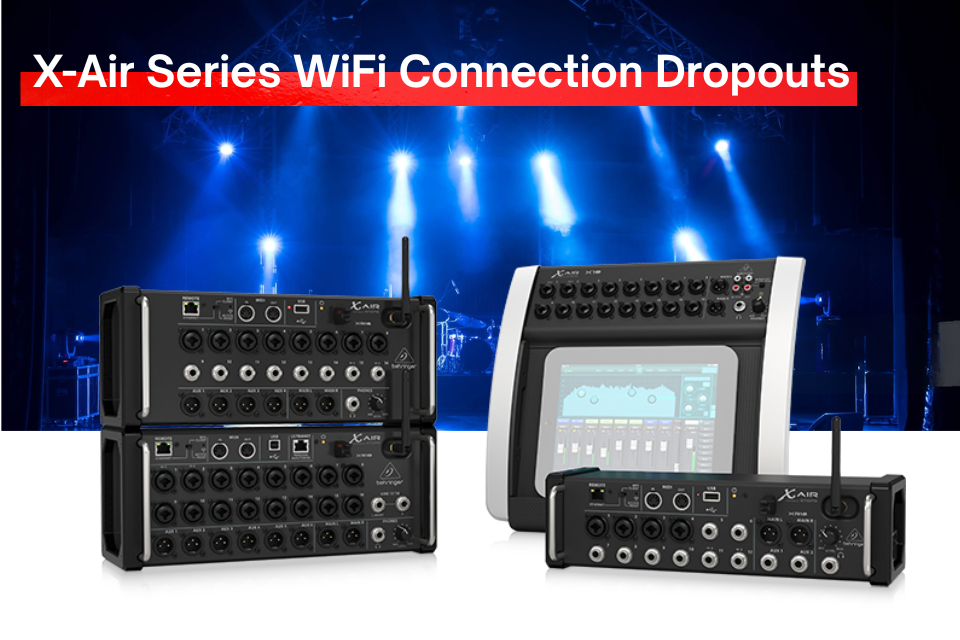 X-Air Series Behringer - Customer Troubleshooting - Fixing Wifi Connection Dropouts