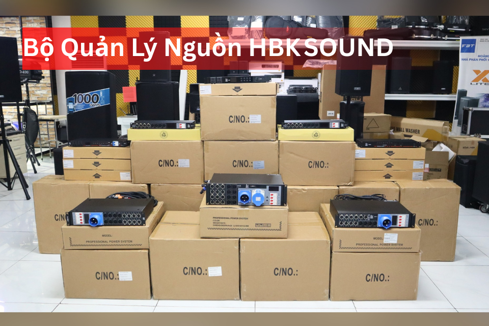 Tối Ưu Nguồn Điện Dàn Âm Thanh Với Bộ Quản Lý Nguồn HBK SOUND