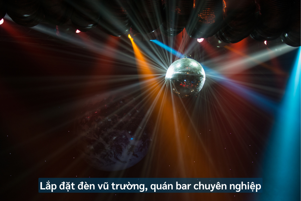 Lắp Đặt Đèn Vũ Trường, Quán Bar Chuyên Nghiệp