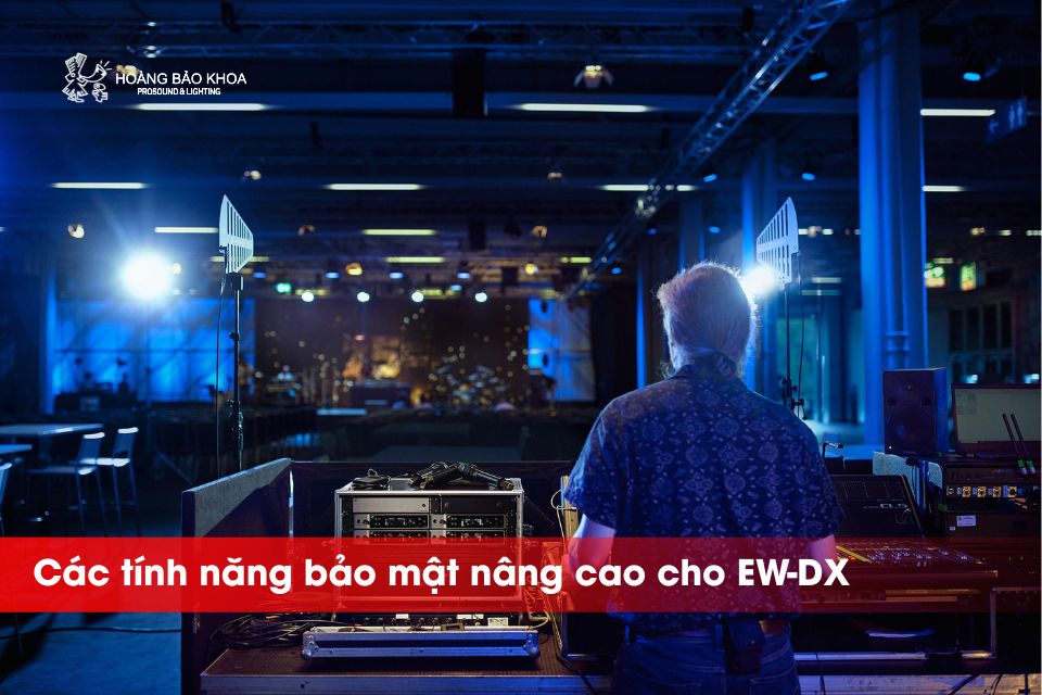 Các tính năng bảo mật nâng cao cho EW-DX