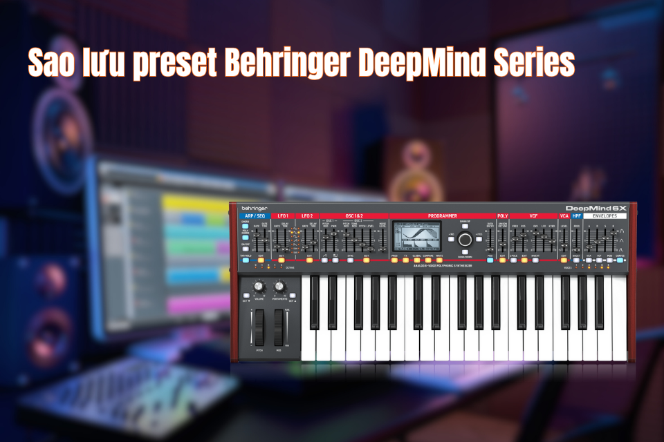 Hướng Dẫn Sao Lưu Preset Behringer DeepMind Series