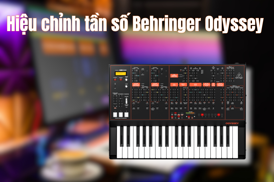 Hướng Dẫn Hiệu Chỉnh Tần Số Behringer Odyssey