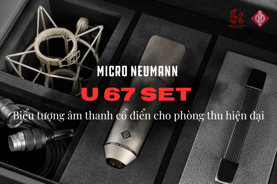 Micro Neumann U 67 Set – Biểu tượng âm thanh cổ điển cho phòng thu hiện đại