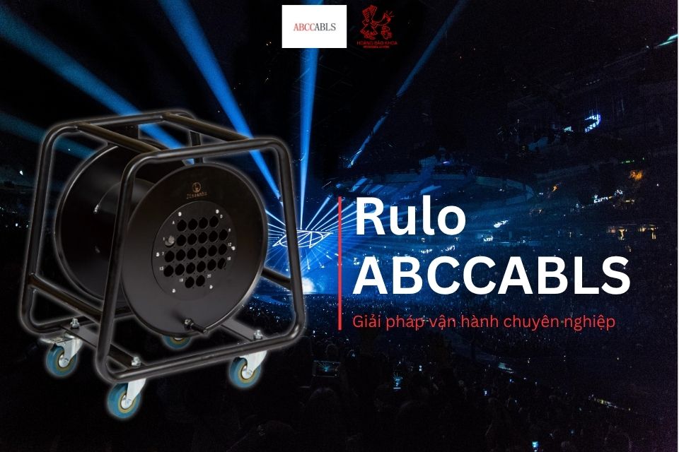 Không chỉ là cuộn dây – Rulo ABCCABLS là giải pháp vận hành chuyên nghiệp
