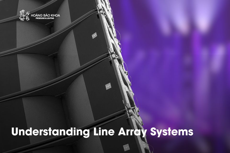 Understanding Line Array Systems: How to Choose & Configure Them for Stages and Auditoriums