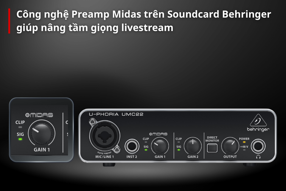 Công nghệ Preamp Midas trên Soundcard Behringer giúp nâng tầm giọng livestream