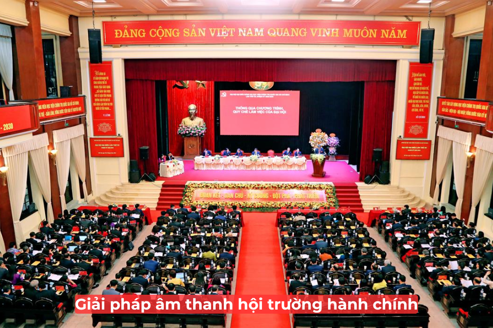 Giải Pháp Âm Thanh Hội Trường Hành Chính