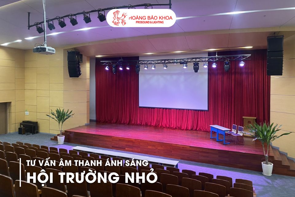 Tư vấn âm thanh ánh sáng hội trường nhỏ - setup hiệu quả & tiết kiệm