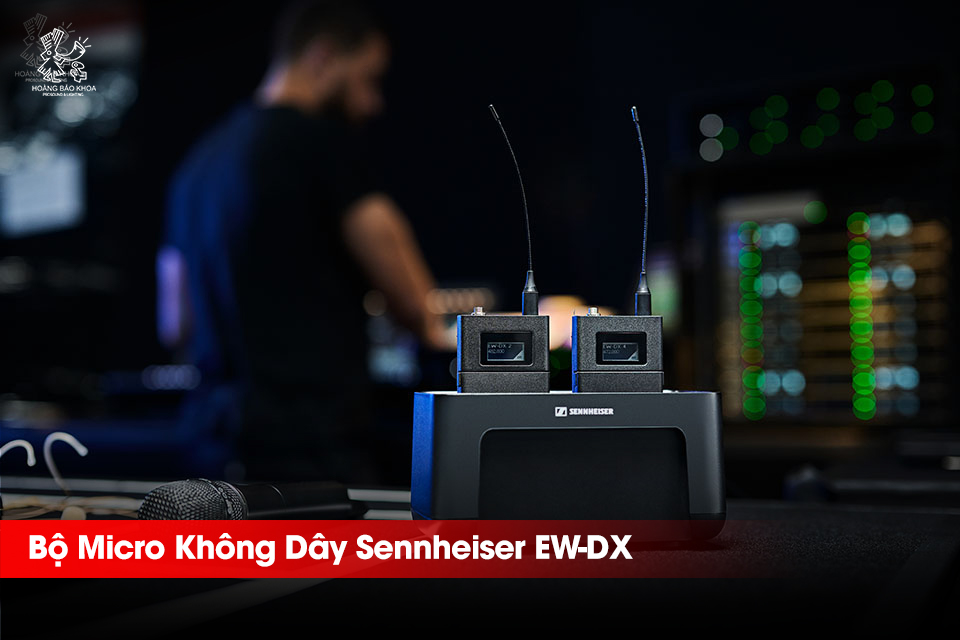 Bộ Micro Không Dây Sennheiser EW-DX - Lựa Chọn Cho Dàn Âm Thanh Hiện Đại